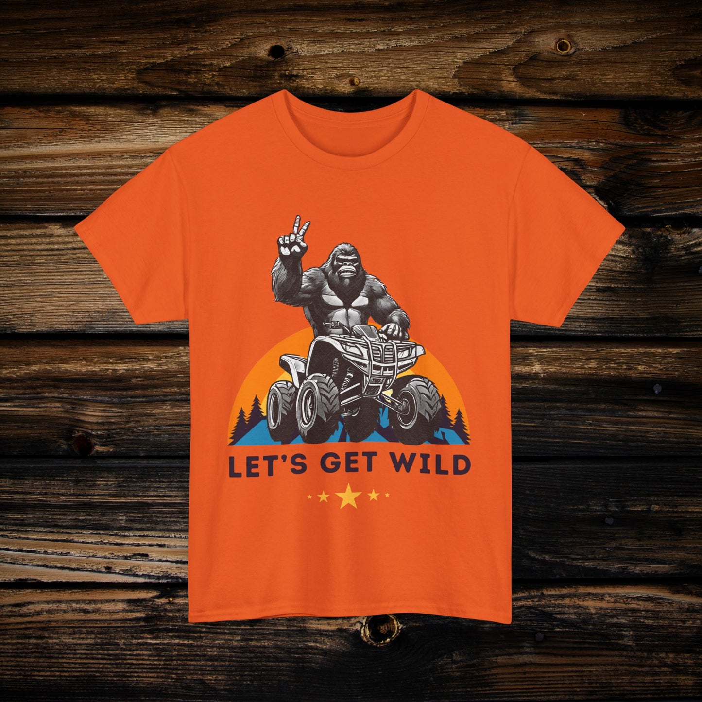 Mens BigFoot Shirt | BigFoot Riding a FourWheeler Shirt | Let's Get Wild BigFoot Shirt | HEAVY Cotton Adult Unisex t shirt | ATV shirt for men | Fourwheeler shirts for boys