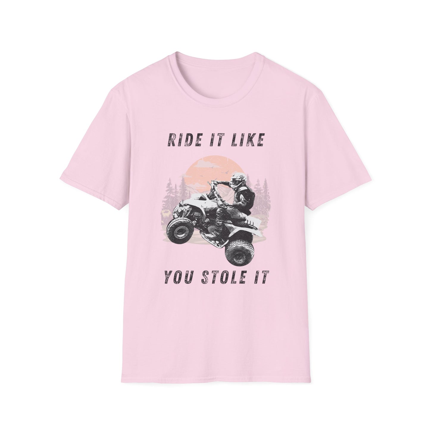 Ride It Like You Stole It ATV T-Shirt | Man on Honda 400 EX Four-Wheeler Tee