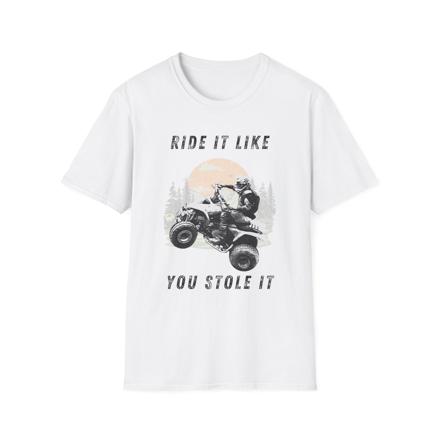 Ride It Like You Stole It ATV T-Shirt | Man on Honda 400 EX Four-Wheeler Tee