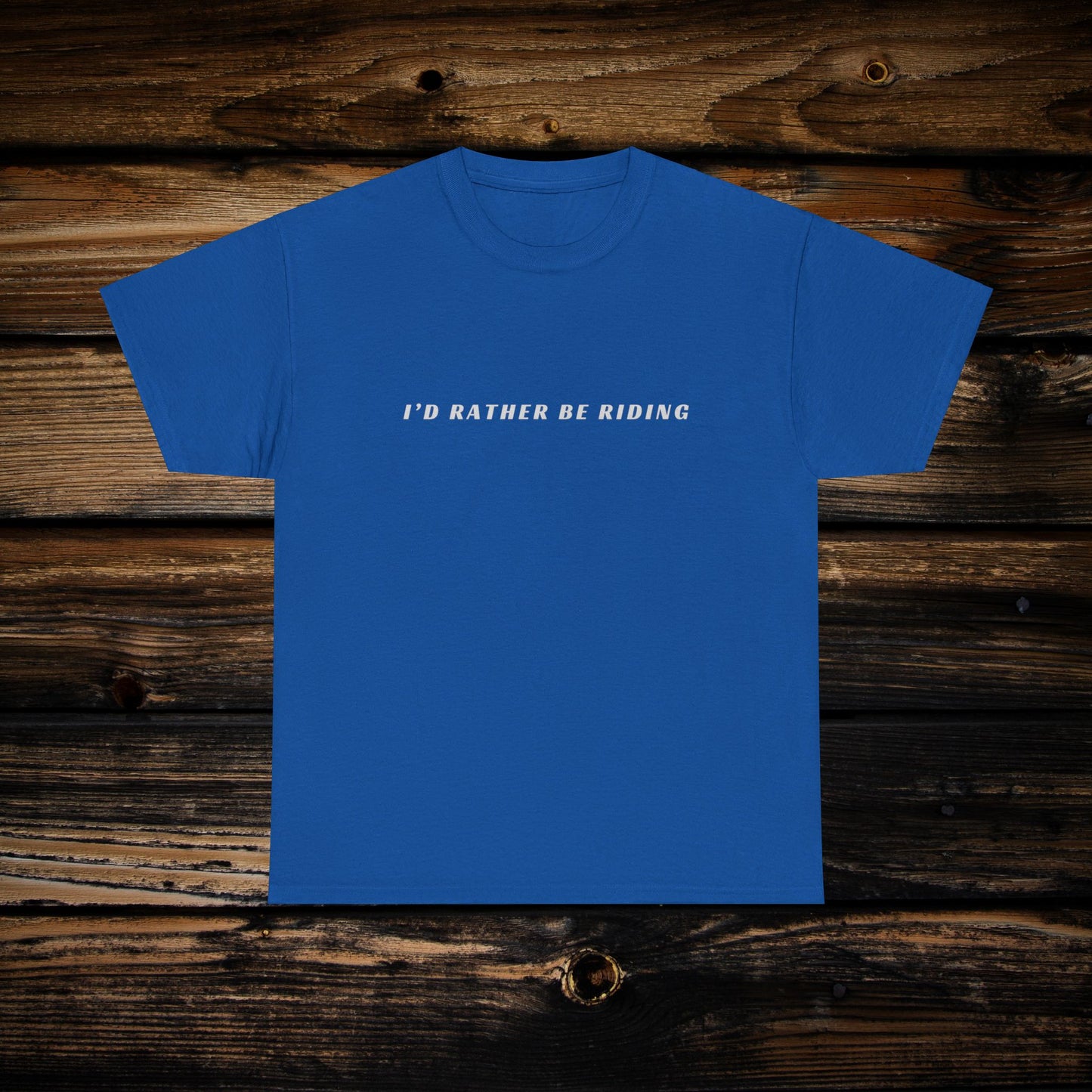 Mens Shirt | I'd Rather Be Riding Shirt | HEAVY Cotton Adult Unisex t shirt | Dirt bike shirt | Fourwheeler shirt | ATV Riding Shirt