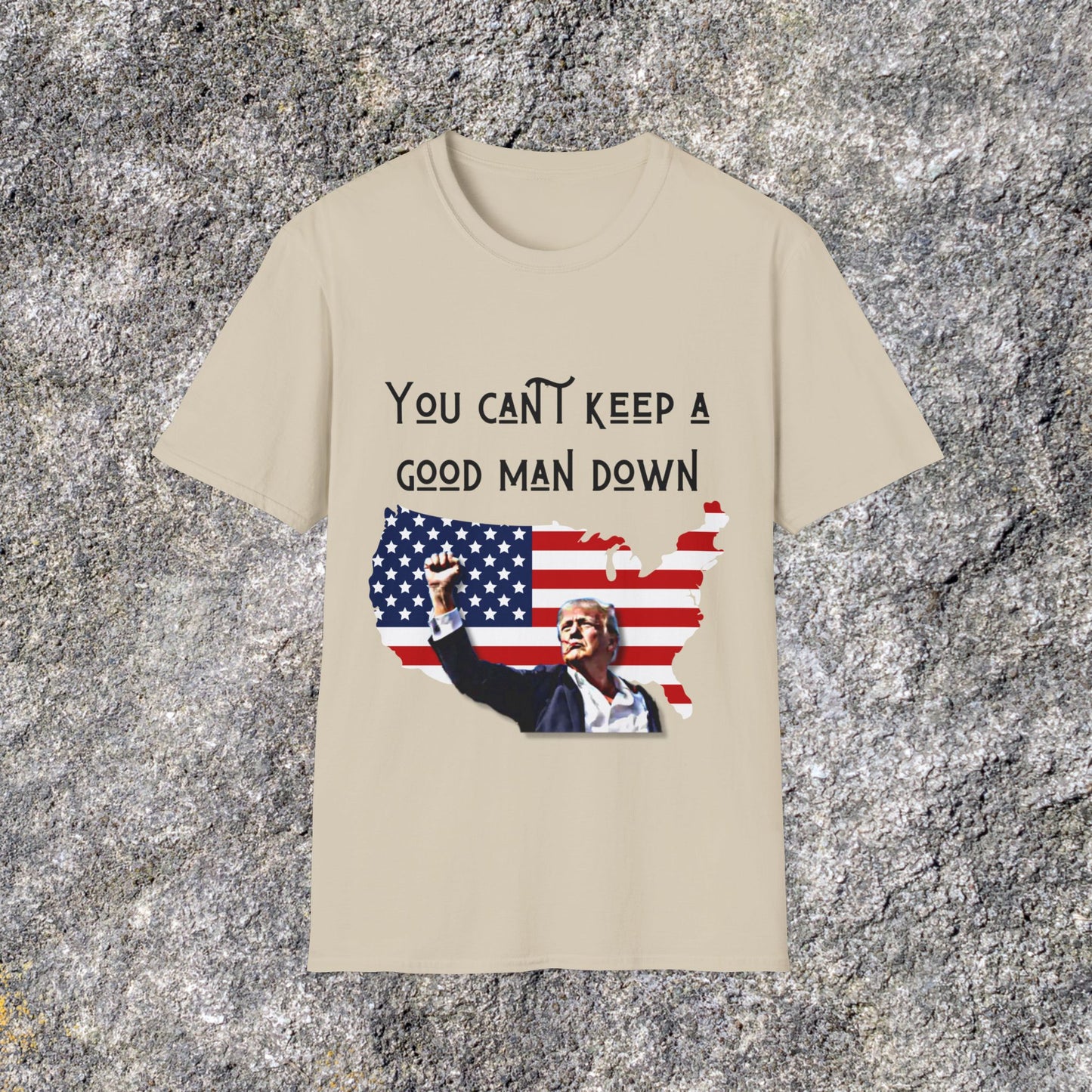 Donald Trump You Can't Keep a Good Man Down | American Patriotic | Soft Cotton Shirt | Adult shirt Unisex Ultrasoft Cotton shirt