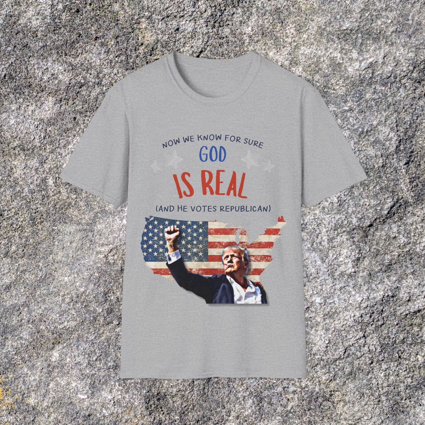 Donald Trump Evidence God is Real and Republican | Freedom American Patriotic | Soft Cotton Shirt Adult shirt Unisex Ultrasoft Cotton shirt