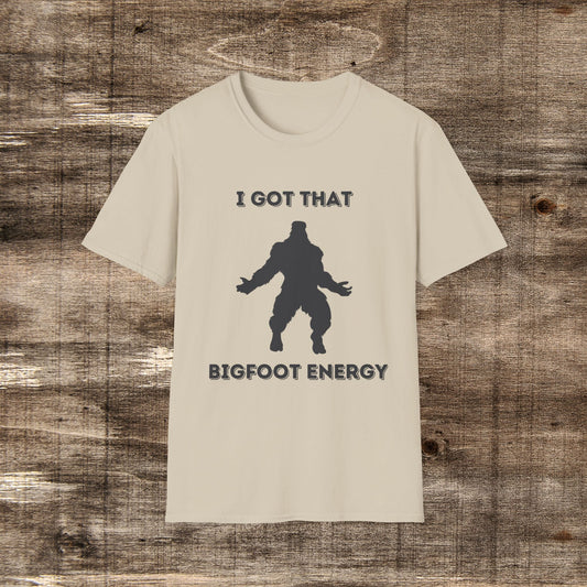 I got that Big Foot Energy | BDE Shirts | Funny Bigfoot shirt | Sasquatch shirt | Bigfoot tee | Funny Camping Shirt | Dancing Bigfoot Shirt