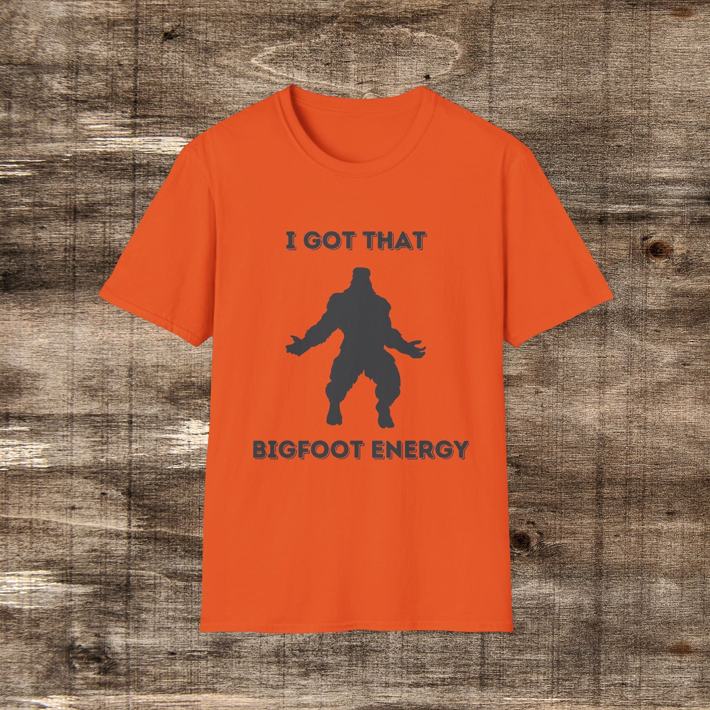 I got that Big Foot Energy | BDE Shirts | Funny Bigfoot shirt | Sasquatch shirt | Bigfoot tee | Funny Camping Shirt | Dancing Bigfoot Shirt