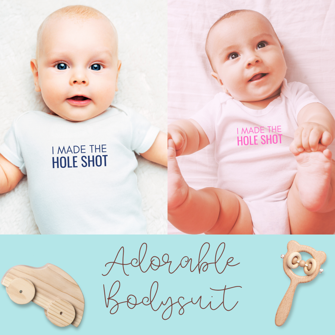 I Made the Hole Shot Infant Bodysuit | Newborn Racing Fan Gift