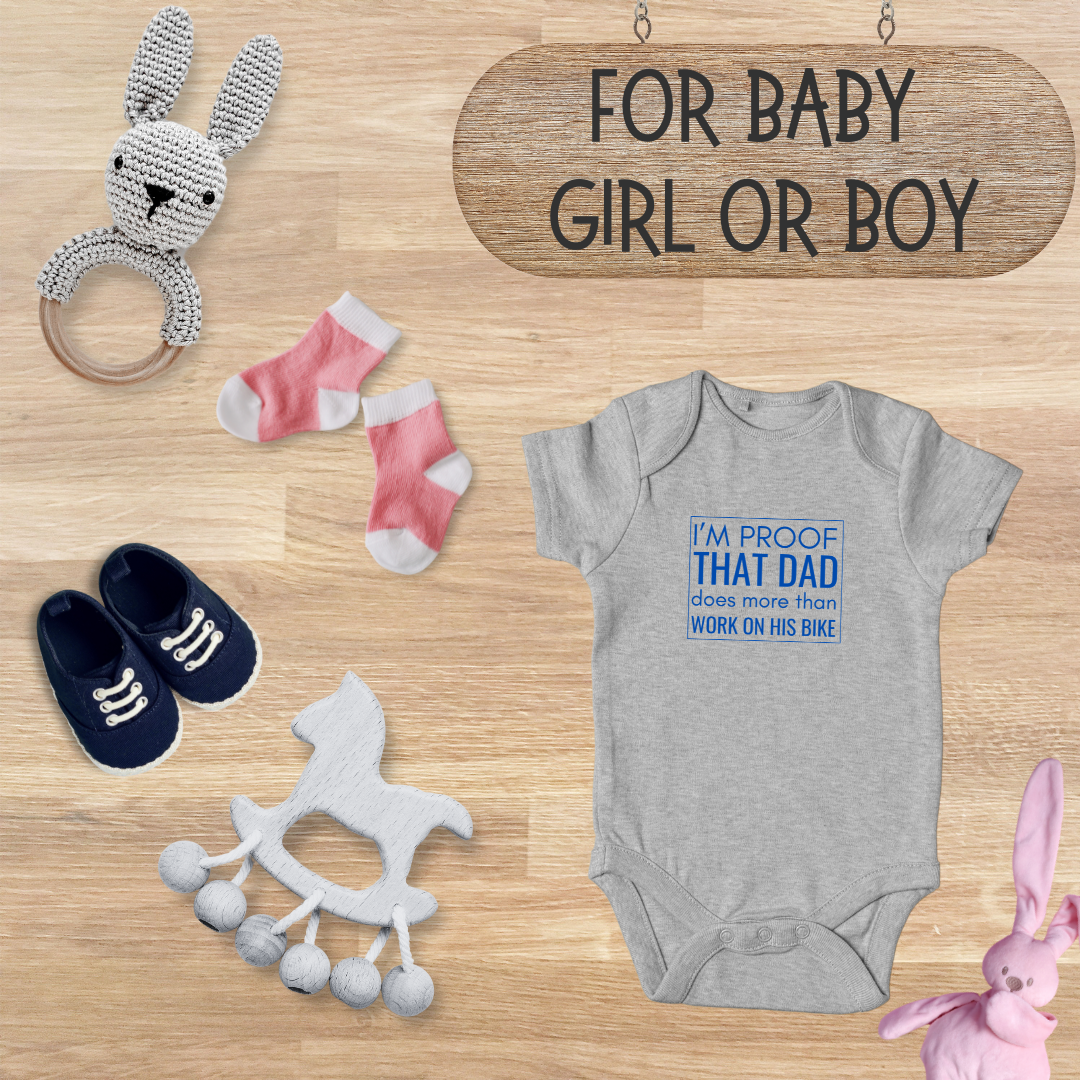 Funny Infant Bodysuit — "Proof That Dad Does More Than Work on His Bike" Newborn Racing Fan Gift