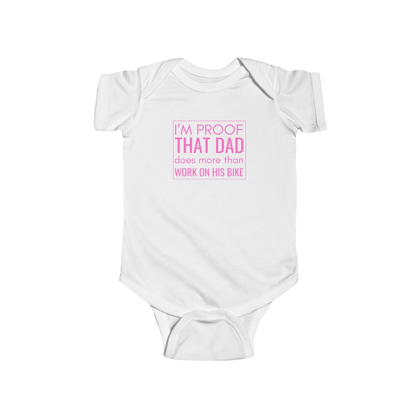 Funny Infant Bodysuit — "Proof That Dad Does More Than Work on His Bike" Newborn Racing Fan Gift