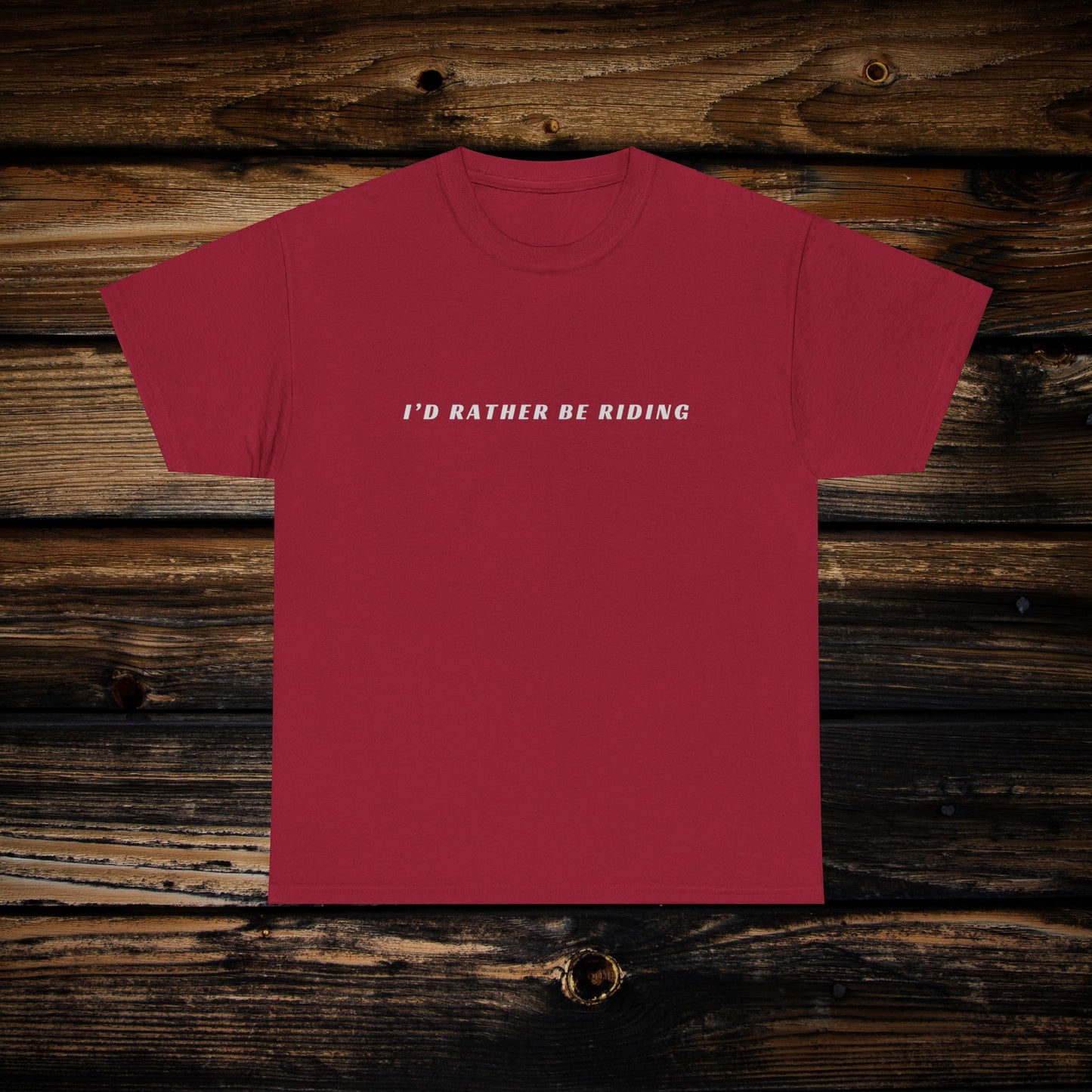 Mens Shirt | I'd Rather Be Riding Shirt | HEAVY Cotton Adult Unisex t shirt | Dirt bike shirt | Fourwheeler shirt | ATV Riding Shirt
