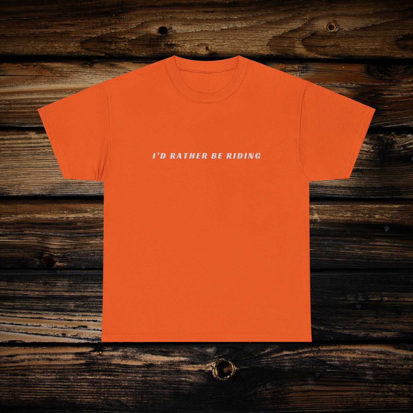 Mens Shirt | I'd Rather Be Riding Shirt | HEAVY Cotton Adult Unisex t shirt | Dirt bike shirt | Fourwheeler shirt | ATV Riding Shirt