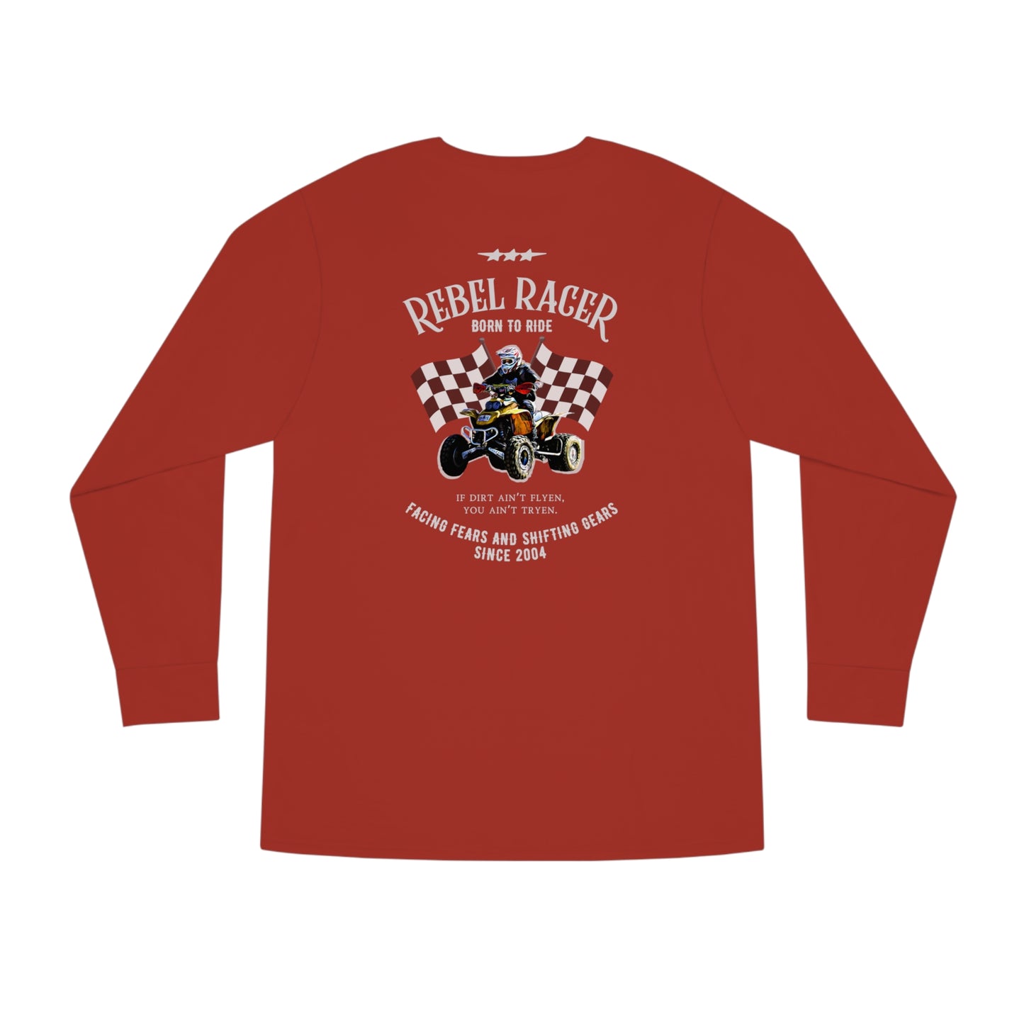 Mens Long Sleeved Racing Shirt | 2-SIDED Unisex Long Sleeve Crewneck Tee | Soft Lightweight Cotton | Rebel Racer | ATV Racing Shirt | Four wheeler shirt for boys