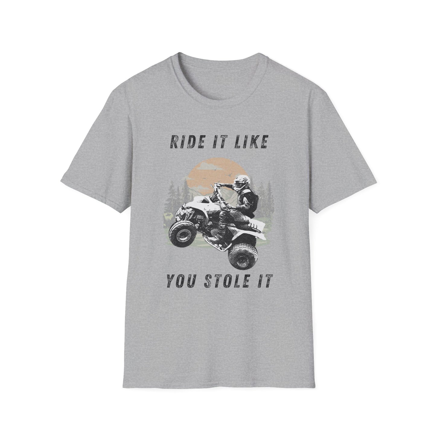 Ride It Like You Stole It ATV T-Shirt | Man on Honda 400 EX Four-Wheeler Tee